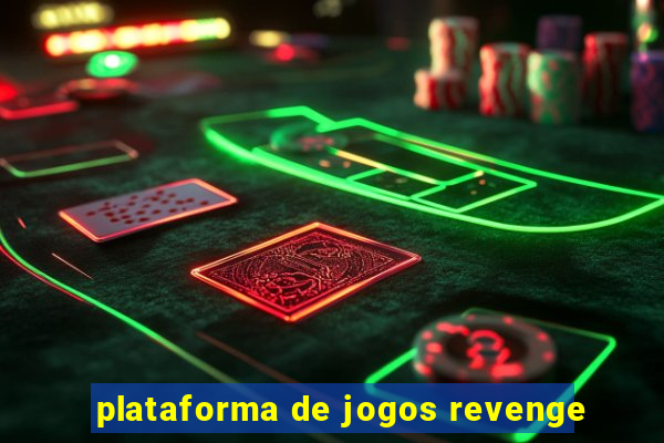 plataforma de jogos revenge